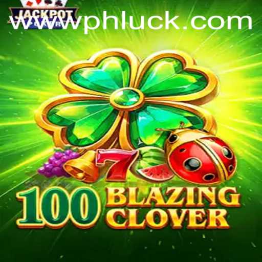 The Enigmatic World of 100BlazingClover: A Deep Dive Into PhLuck